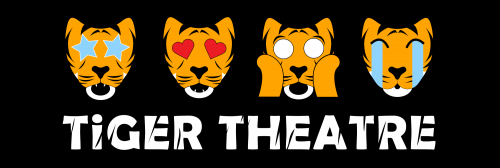 Tiger Theatre banner featuring four tiger faces making starstruck, lovestruck, shocked, and joyful expressions